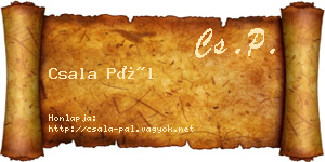 Csala Pál névjegykártya